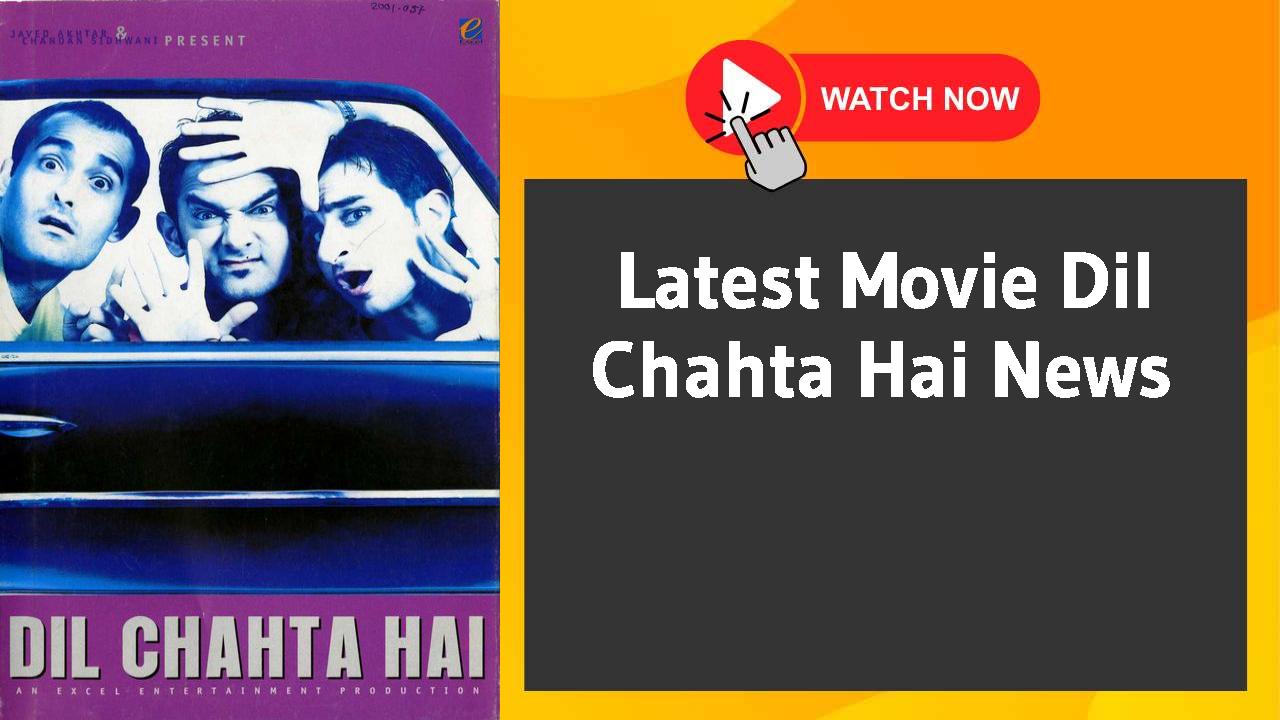 Dil Chahta Hai